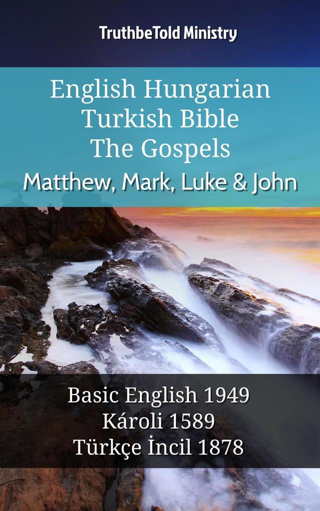 English Hungarian Turkish Bible - The Gospels - Matthew Mark Luke & John