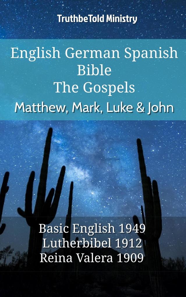 English German Spanish Bible - The Gospels - Matthew Mark Luke & John