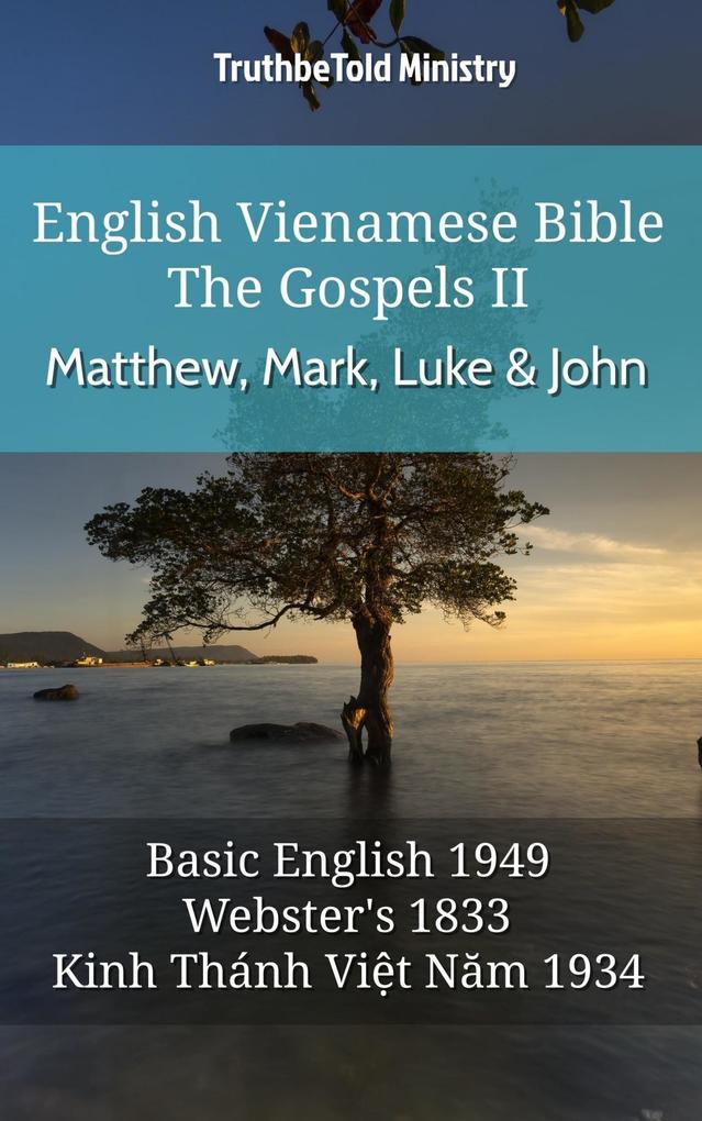 English Vietnamese Bible - The Gospels II - Matthew Mark Luke and John
