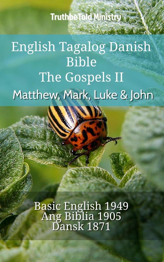 English Tagalog Danish Bible - The Gospels II - Matthew Mark Luke & John
