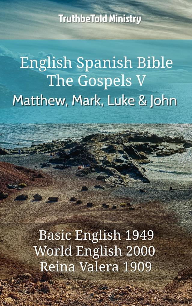 English Spanish Bible - The Gospels V - Matthew Mark Luke and John