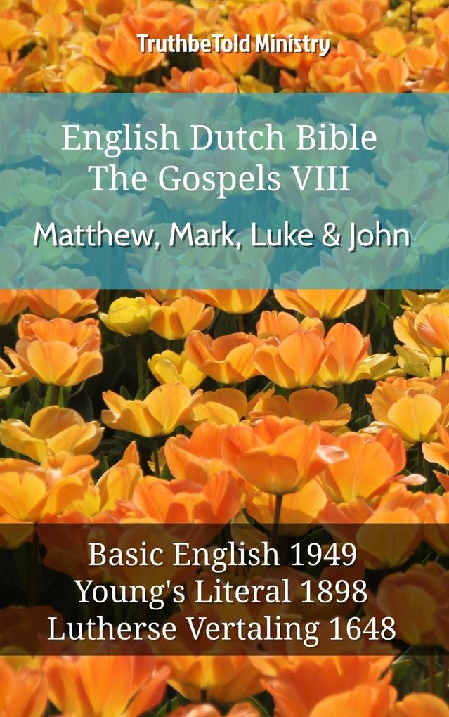 English Dutch Bible - The Gospels VIII - Matthew Mark Luke & John
