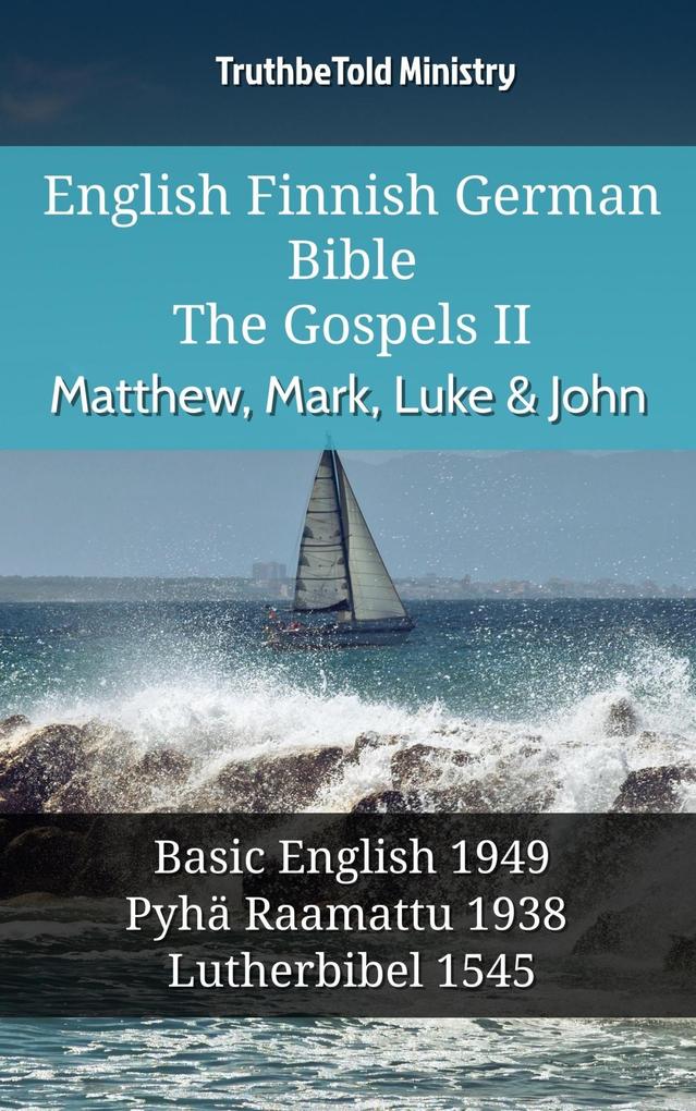 English Finnish German Bible - The Gospels II - Matthew Mark Luke & John