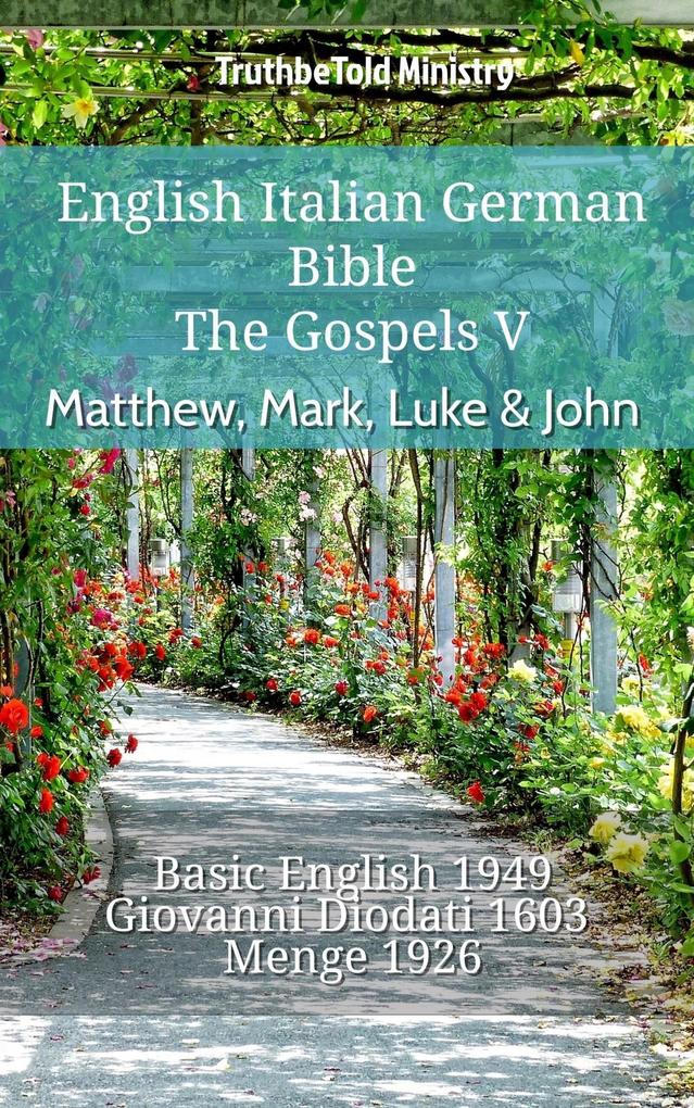 English Italian German Bible - The Gospels V - Matthew Mark Luke & John