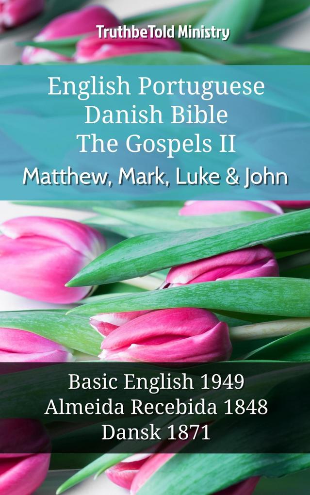 English Portuguese Danish Bible - The Gospels II - Matthew Mark Luke & John