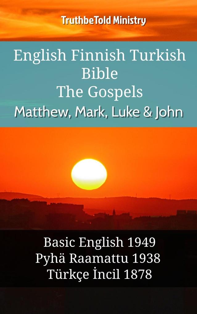 English Finnish Turkish Bible - The Gospels - Matthew Mark Luke & John