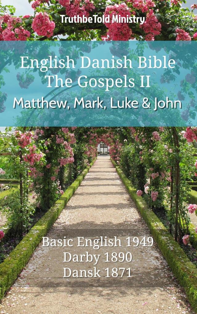 English Danish Bible - The Gospels II - Matthew Mark Luke and John