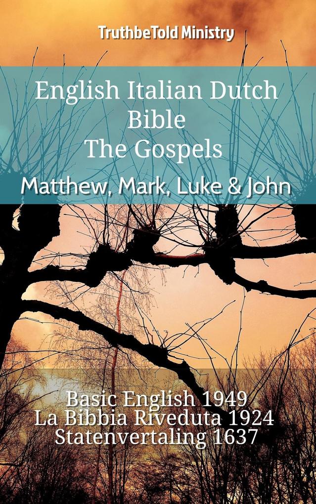 English Italian Dutch Bible - The Gospels - Matthew Mark Luke & John