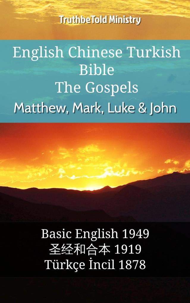 English Chinese Turkish Bible - The Gospels - Matthew Mark Luke & John