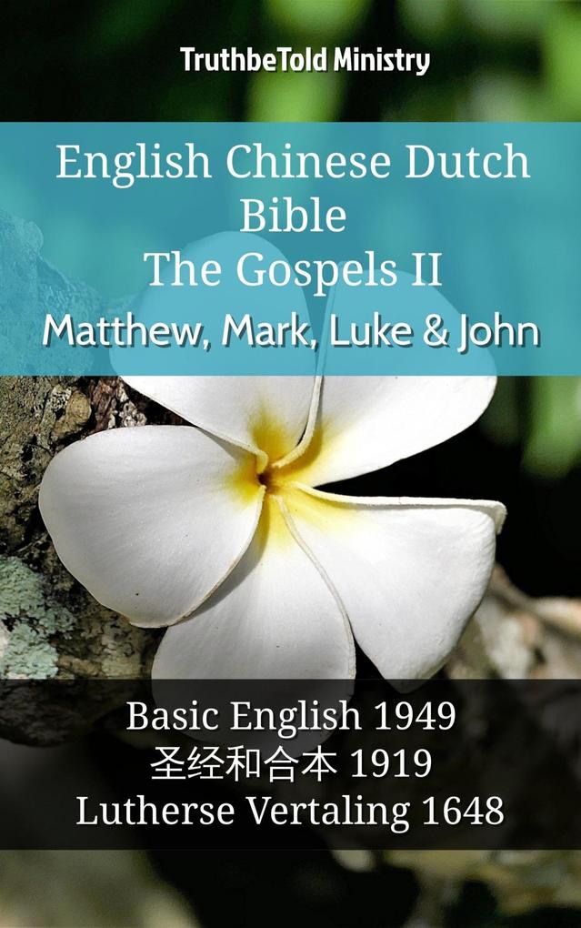 English Chinese Dutch Bible - The Gospels II - Matthew Mark Luke & John
