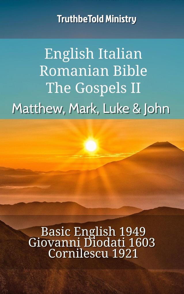 English Italian Romanian Bible - The Gospels II - Matthew Mark Luke & John