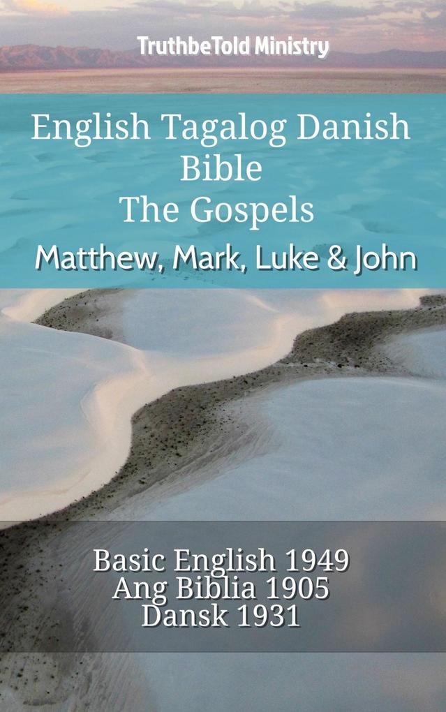 English Tagalog Danish Bible - The Gospels - Matthew Mark Luke & John