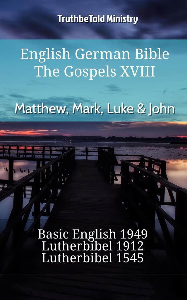 English German Bible - The Gospels XVIII - Matthew Mark Luke & John