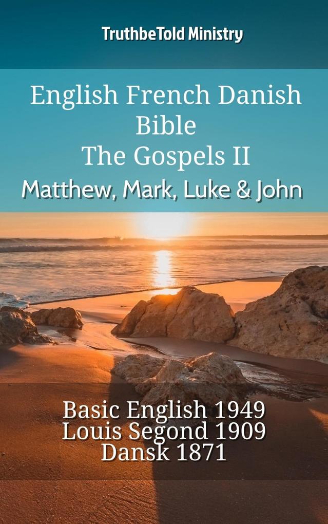 English French Danish Bible - The Gospels II - Matthew Mark Luke & John