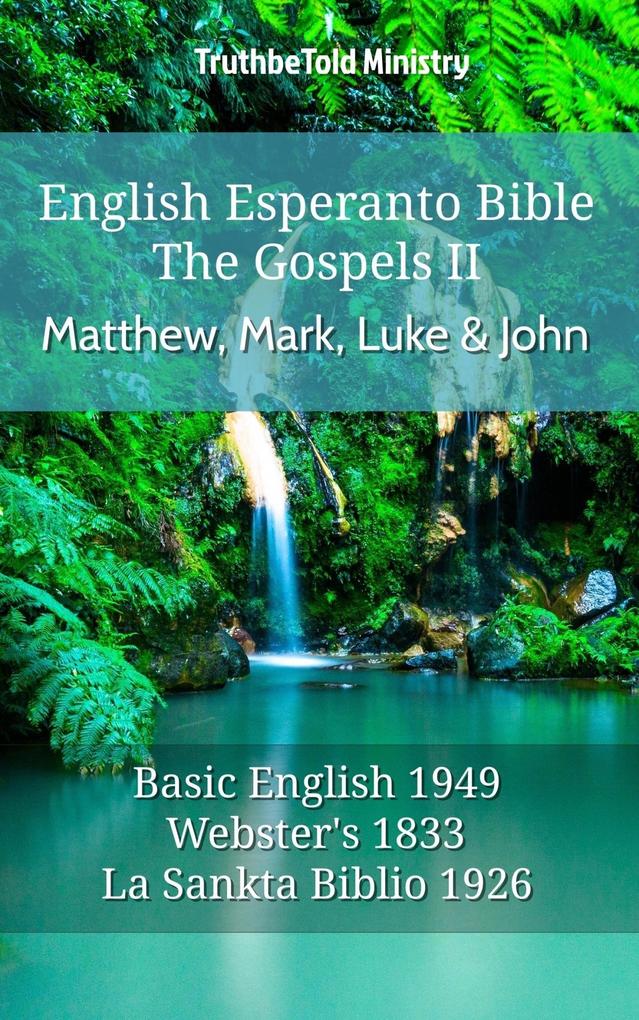 English Esperanto Bible - The Gospels II - Matthew Mark Luke and John
