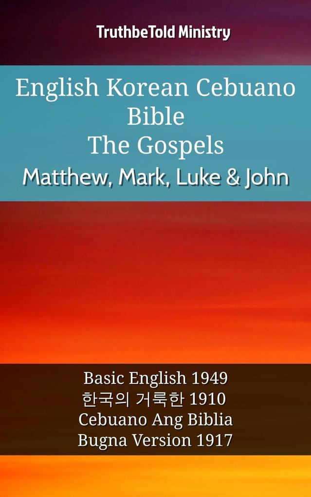 English Korean Cebuano Bible - The Gospels - Matthew Mark Luke & John
