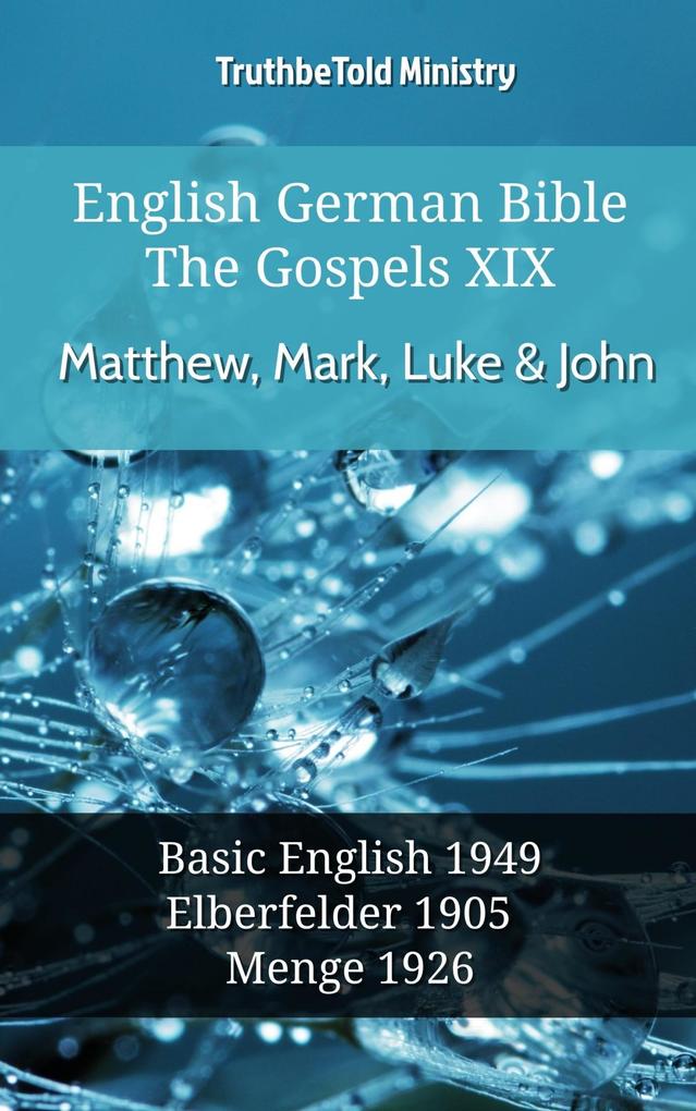 English German Bible - The Gospels XIX - Matthew Mark Luke & John