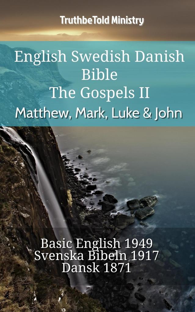 English Swedish Danish Bible - The Gospels II - Matthew Mark Luke & John