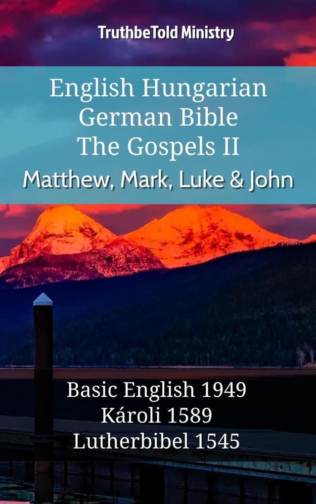 English Hungarian German Bible - The Gospels II - Matthew Mark Luke & John