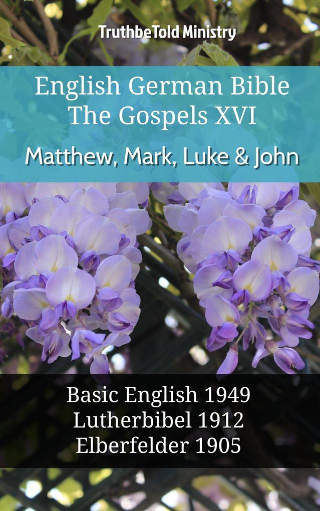 English German Bible - The Gospels XVI - Matthew Mark Luke & John