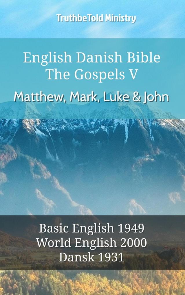 English Danish Bible - The Gospels V - Matthew Mark Luke and John