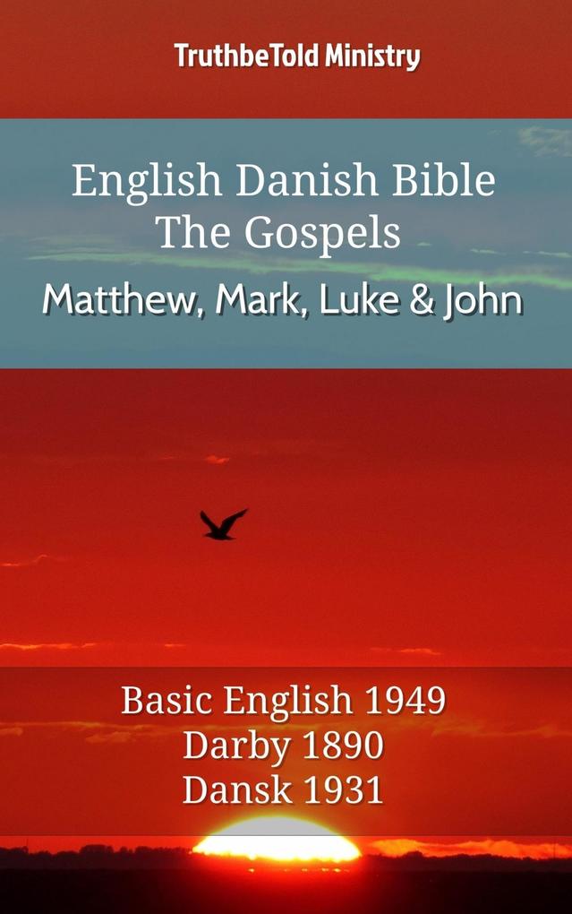 English Danish Bible - The Gospels - Matthew Mark Luke and John