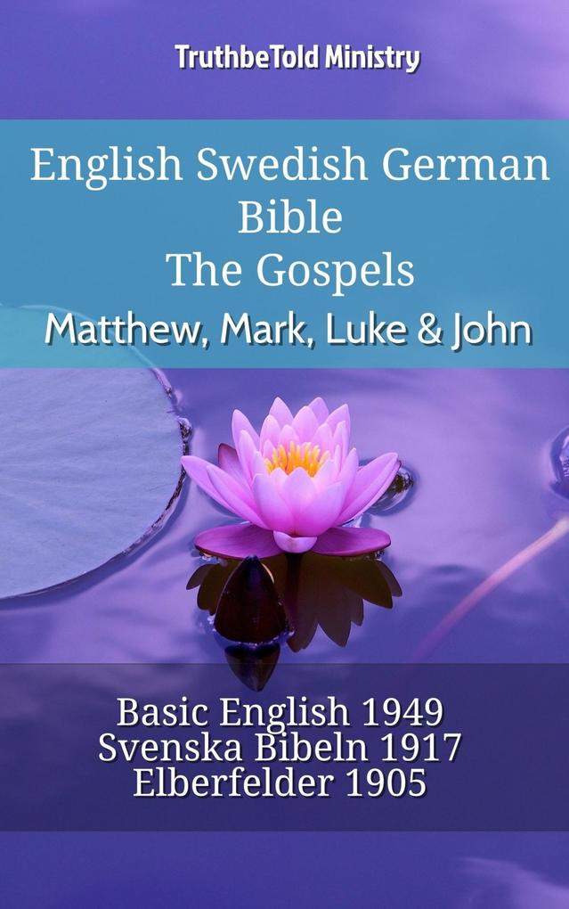 English Swedish German Bible - The Gospels - Matthew Mark Luke & John