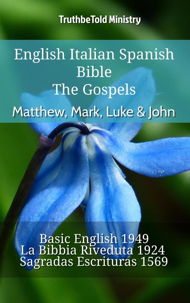English Italian Spanish Bible - The Gospels - Matthew Mark Luke & John