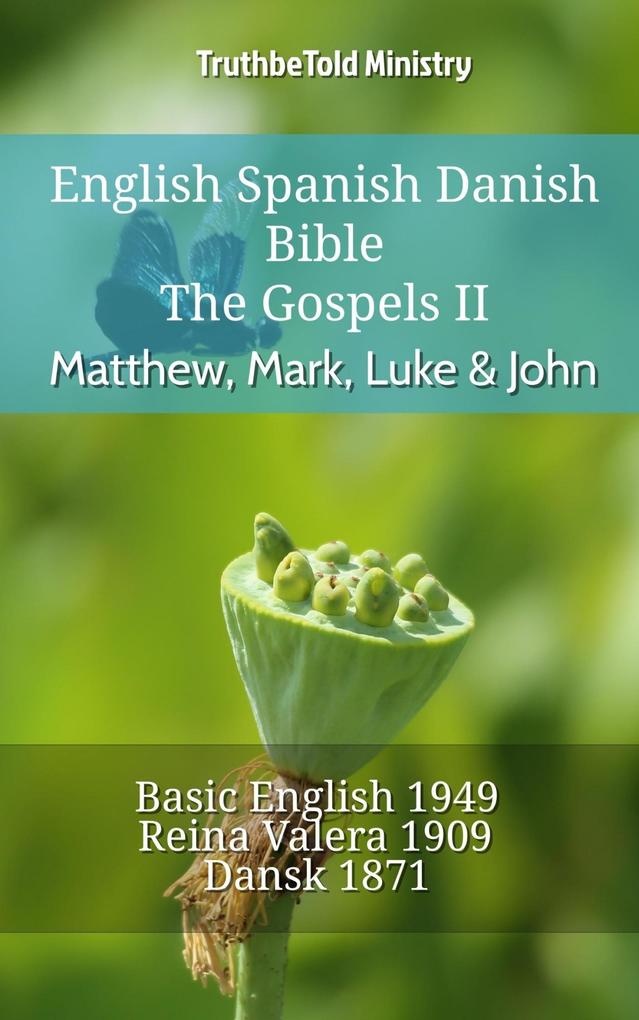 English Spanish Danish Bible - The Gospels II - Matthew Mark Luke & John
