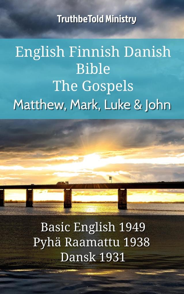 English Finnish Danish Bible - The Gospels - Matthew Mark Luke & John