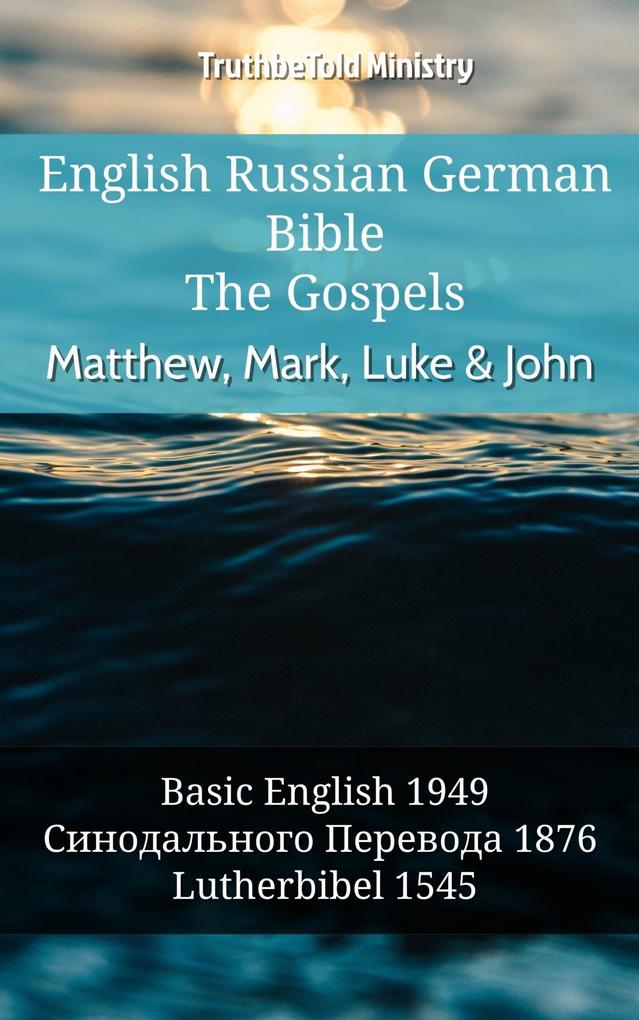 English Russian German Bible - The Gospels II - Matthew Mark Luke & John