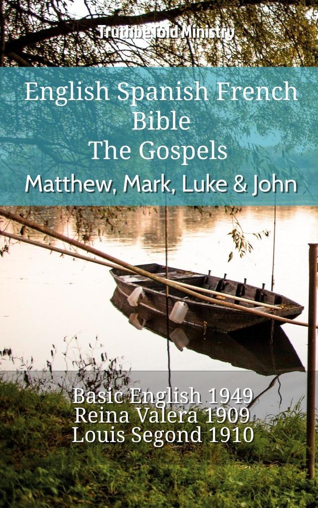 English Spanish French Bible - The Gospels - Matthew Mark Luke & John