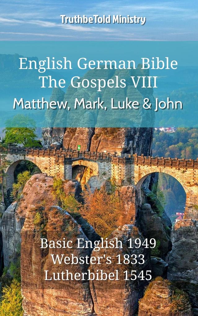 English German Bible - The Gospels VIII - Matthew Mark Luke and John