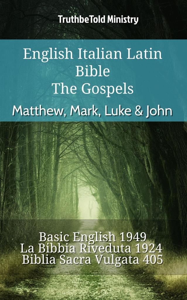 English Italian Latin Bible - The Gospels - Matthew Mark Luke & John