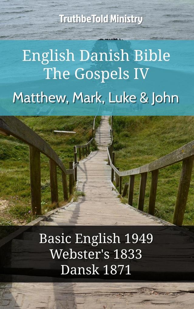 English Danish Bible - The Gospels IV - Matthew Mark Luke and John
