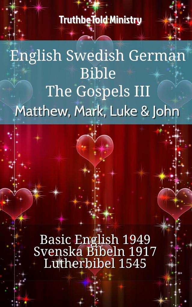 English Swedish German Bible - The Gospels III - Matthew Mark Luke & John