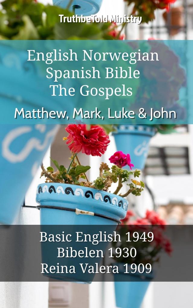 English Norwegian Spanish Bible - The Gospels - Matthew Mark Luke & John