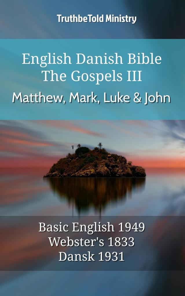 English Danish Bible - The Gospels III - Matthew Mark Luke and John