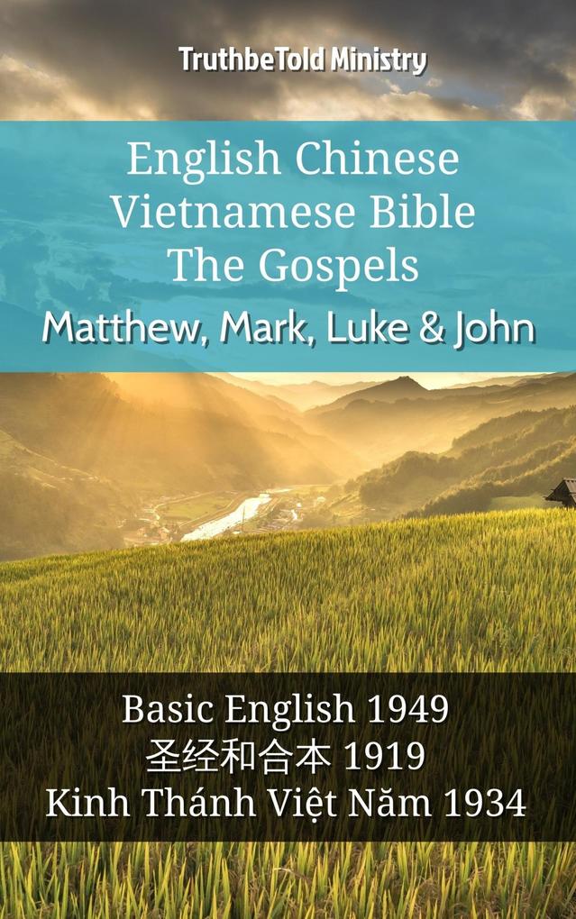 English Chinese Vietnamese Bible - The Gospels - Matthew Mark Luke & John