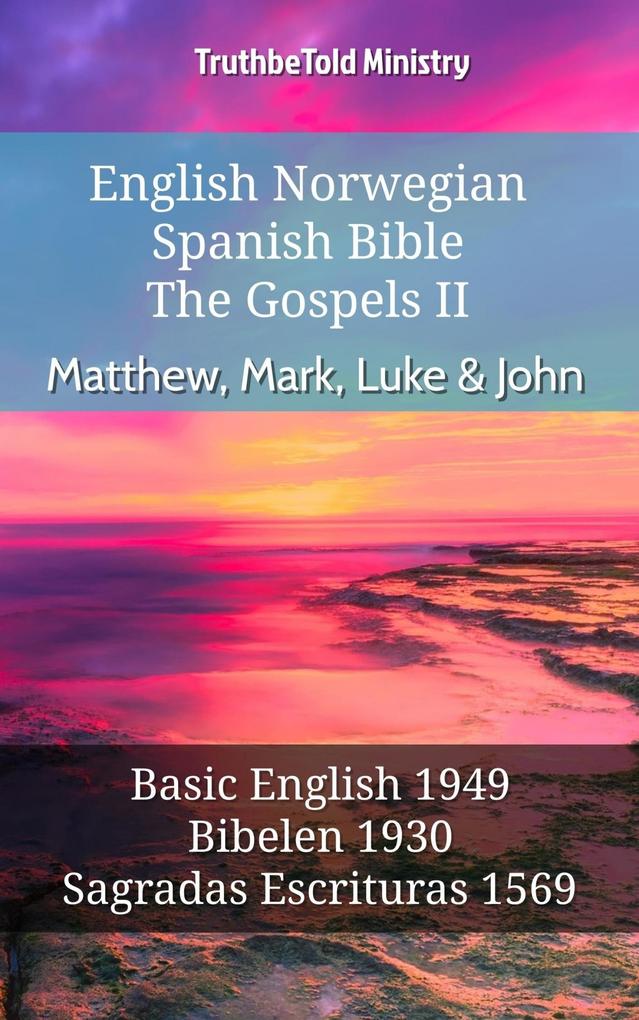 English Norwegian Spanish Bible - The Gospels II - Matthew Mark Luke & John