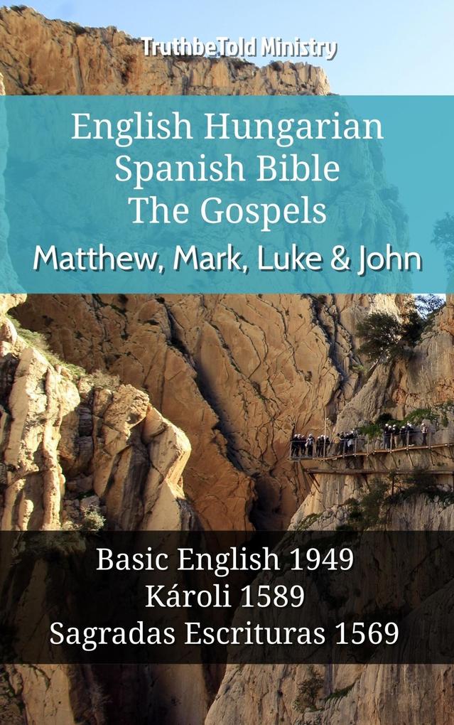 English Hungarian Spanish Bible - The Gospels - Matthew Mark Luke & John