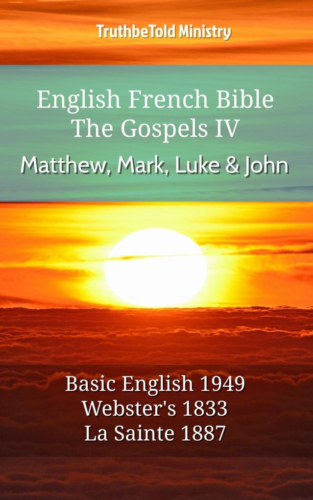 English French Bible - The Gospels IV - Matthew Mark Luke and John