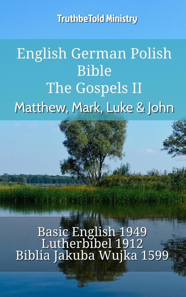 English German Polish Bible - The Gospels II - Matthew Mark Luke & John