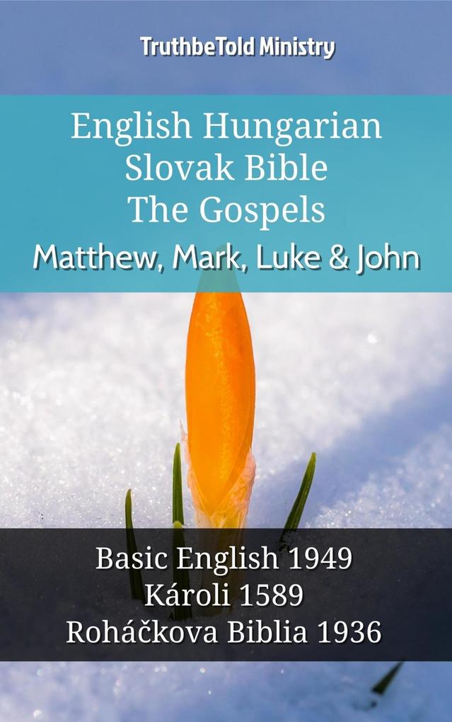 English Hungarian Slovak Bible - The Gospels - Matthew Mark Luke & John