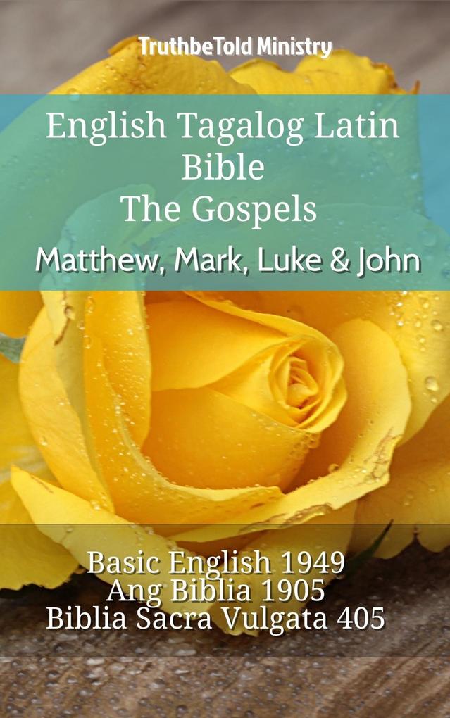 English Tagalog Latin Bible - The Gospels - Matthew Mark Luke & John