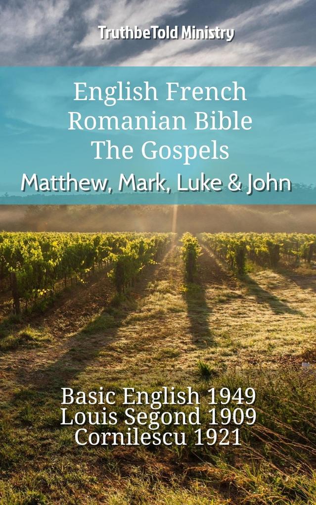 English French Romanian Bible - The Gospels - Matthew Mark Luke & John