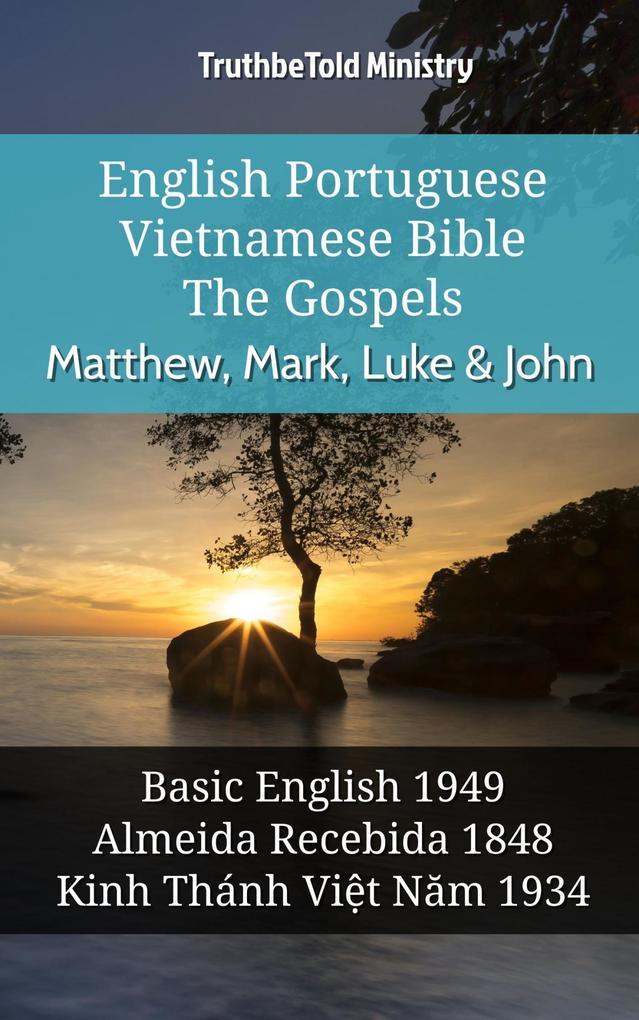 English Portuguese Vietnamese Bible - The Gospels - Matthew Mark Luke & John