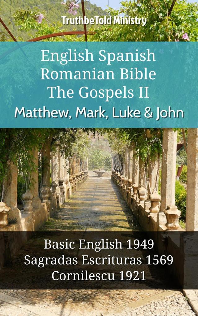 English Spanish Romanian Bible - The Gospels II - Matthew Mark Luke & John