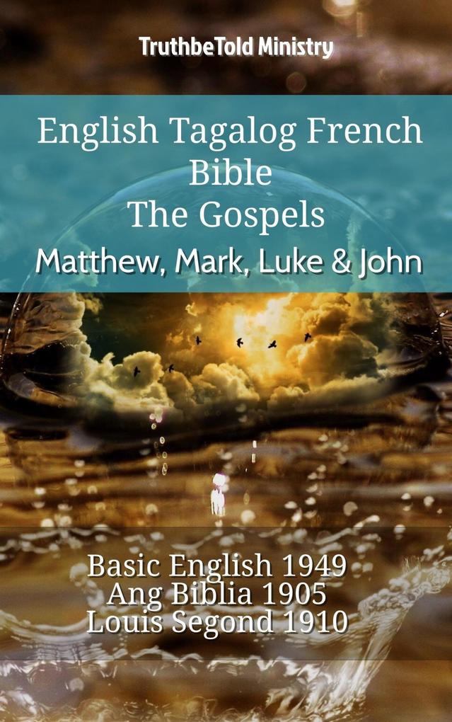 English Tagalog French Bible - The Gospels - Matthew Mark Luke & John