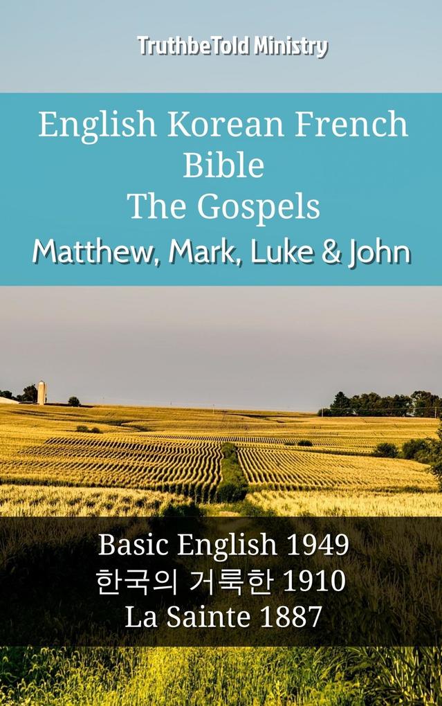 English Korean French Bible - The Gospels - Matthew Mark Luke & John